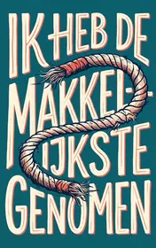 Omslag van Ik heb de makkelijkste genomen