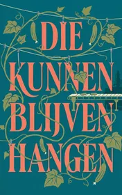 Omslag van Die kunnen blijven hangen