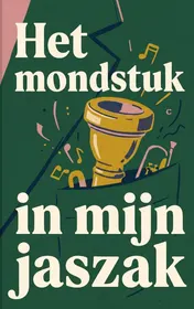 Omslag van Het mondstuk in mijn jaszak