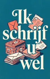 Omslag van Ik schrijf u wel