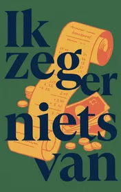 Omslag van Ik zeg er niets van