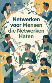 Omslag van Netwerken voor Mensen die Netwerken Haten