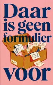 Omslag van Daar is geen formulier voor