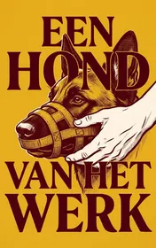 Omslag van Een hond van het werk