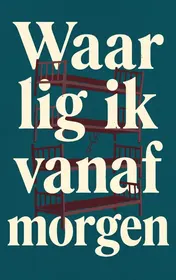 Omslag van Waar lig ik vanaf morgen