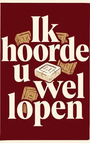 Omslag van Ik hoorde u wel lopen