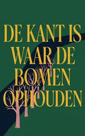 Omslag van De kant is waar de bomen ophouden