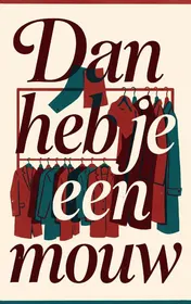 Omslag van Dan heb je een mouw