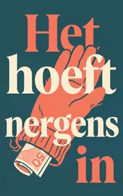Omslag van Het hoeft nergens in