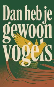 Omslag van Dan heb je gewoon vogels