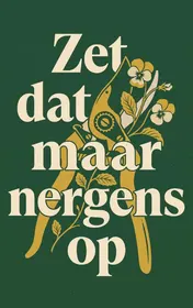 Omslag van Zet dat maar nergens op