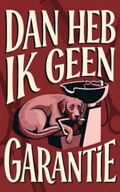 Omslag van Dan heb ik geen garantie
