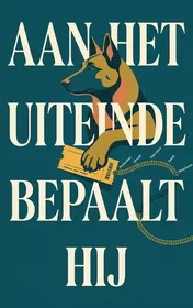 Omslag van Aan het uiteinde bepaalt hij