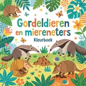 Omslag van Gordeldieren en miereneters