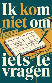 Omslag van Ik kom niet om iets te vragen
