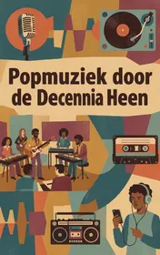 Omslag van Popmuziek door de Decennia Heen