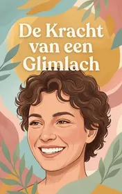 Omslag van De Kracht van een Glimlach