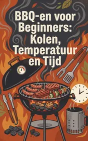 Omslag van BBQ-en voor Beginners: Kolen, Temperatuur en Tijd