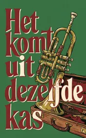 Omslag van Het komt uit dezelfde kas