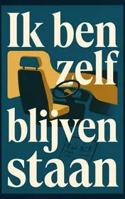 Omslag van Ik ben zelf blijven staan