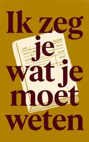 Omslag van Ik zeg je wat je moet weten