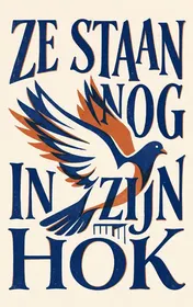 Omslag van Ze staan nog in zijn hok