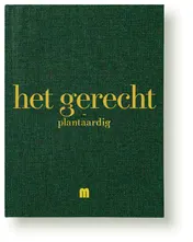 Omslag van Het gerecht plantaardig