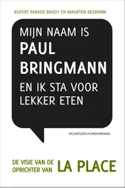 Omslag van Mijn naam is Paul Bringmann en ik sta voor lekker eten