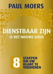 Omslag van Dienstbaar zijn is het nieuwe goud