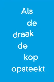 Omslag van Als de draak de kop opsteekt
