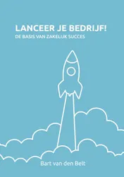 Omslag van Lanceer je bedrijf!