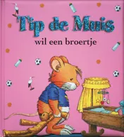 Omslag van Tip de Muis wil een broertje