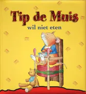 Omslag van Tip de Muis wil niet eten