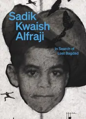 Omslag van Sadik Kwaish Alfraji, In Search of Lost Bagdad