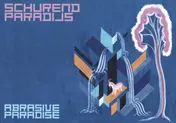 Omslag van Schurend Paradijs / Abrasive Paradise