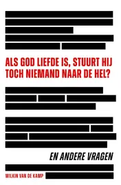 Omslag van Als God liefde is, stuurt Hij toch niemand naar de hel?