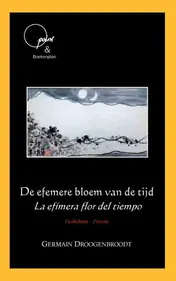 Omslag van De efemere bloem van de tijd/ La efímera flor del tiempo