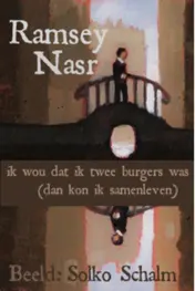 Omslag van Ik wou dat ik twee burgers was(dan kon ik samenleven) (set van 4 exemplaren)