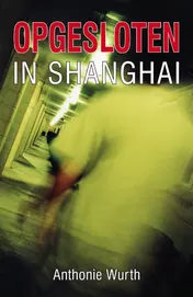 Omslag van Opgesloten in Shanghai