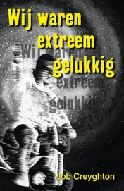 Omslag van Wij waren extreem gelukkig