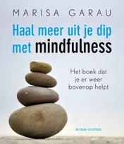 Omslag van Haal meer uit je dip met Mindfulness