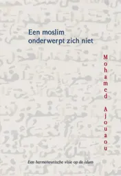 Omslag van Een moslim onderwerpt zich niet