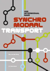 Omslag van Van intermodaal naar synchromodaal transport