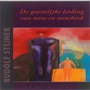 Omslag van De geestelijke leiding van mens en mensheid
