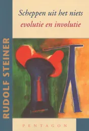 Omslag van Scheppen uit het niets, evolutie en involutie
