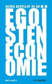 Omslag van Goed bestuur in de egoisteneconomie