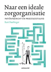 Omslag van De ideale zorgorganisatie