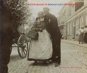 Omslag van FOTOGRAFIE IN HOOGEVEEN 1875-HEDEN