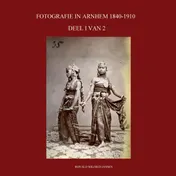 Omslag van FOTOGRAFIE IN ARNHEM 1840-1910