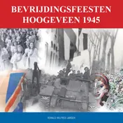 Omslag van Bevrijdingsfeesten Hoogeveen 1945